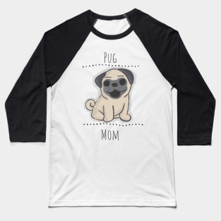 Pug Mom Baseball T-Shirt